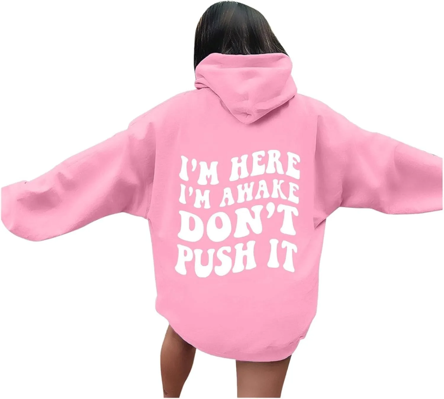 Heevina Hoodies For Women I'm Here I'm Awake Don't Push It Printed Funny Hoodie Pockets Hooded Sweatshirts 2024 Casual