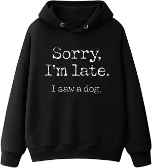 Mzkdieey Sorry I'm Late I Saw A Dog Hoodies Women's Letter Print Long Sleeve Sweatshirt Teen Girls Cute Y2k Top Fall Clothes