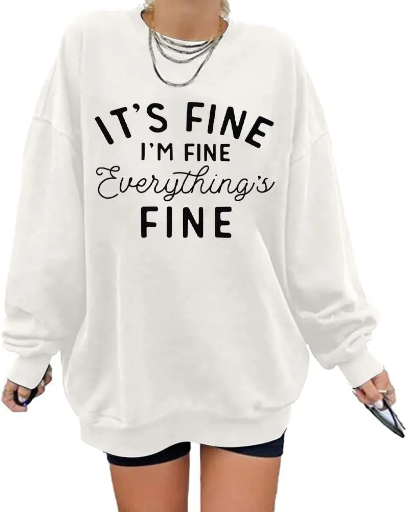 Womens Oversized Sweatshirt Its Fine Im Fine Everything is Fine Sweatshirt Casual Crewneck Long Sleeve Pullover Tops
