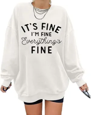 Womens Oversized Sweatshirt Its Fine Im Fine Everything is Fine Sweatshirt Casual Crewneck Long Sleeve Pullover Tops